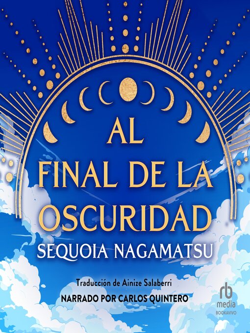 Title details for Al final de la oscuridad (How High We Go In the Dark) by Sequoia Nagamatsu - Available